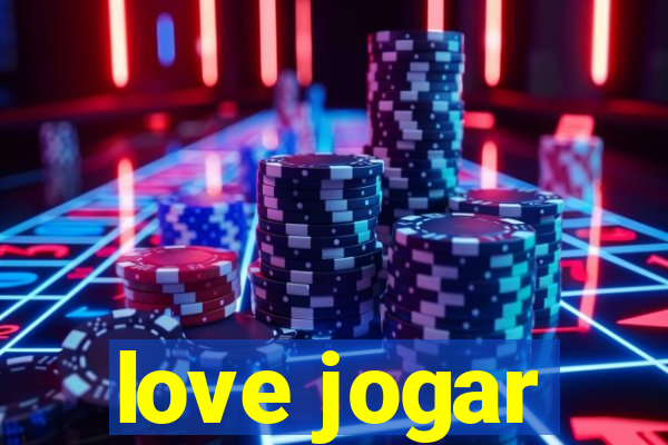 love jogar